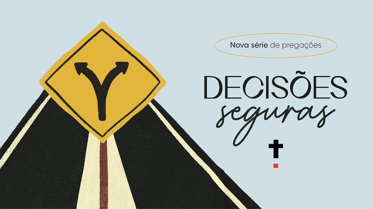 SÉRIE: DECISÕES SEGURAS | 18 DE JANEIRO - Com Fabiano Alves