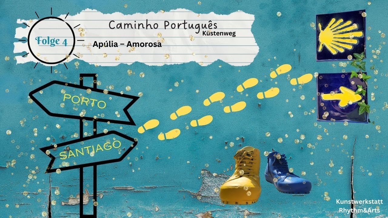Caminho Português #4 Apúlia – Amorosa