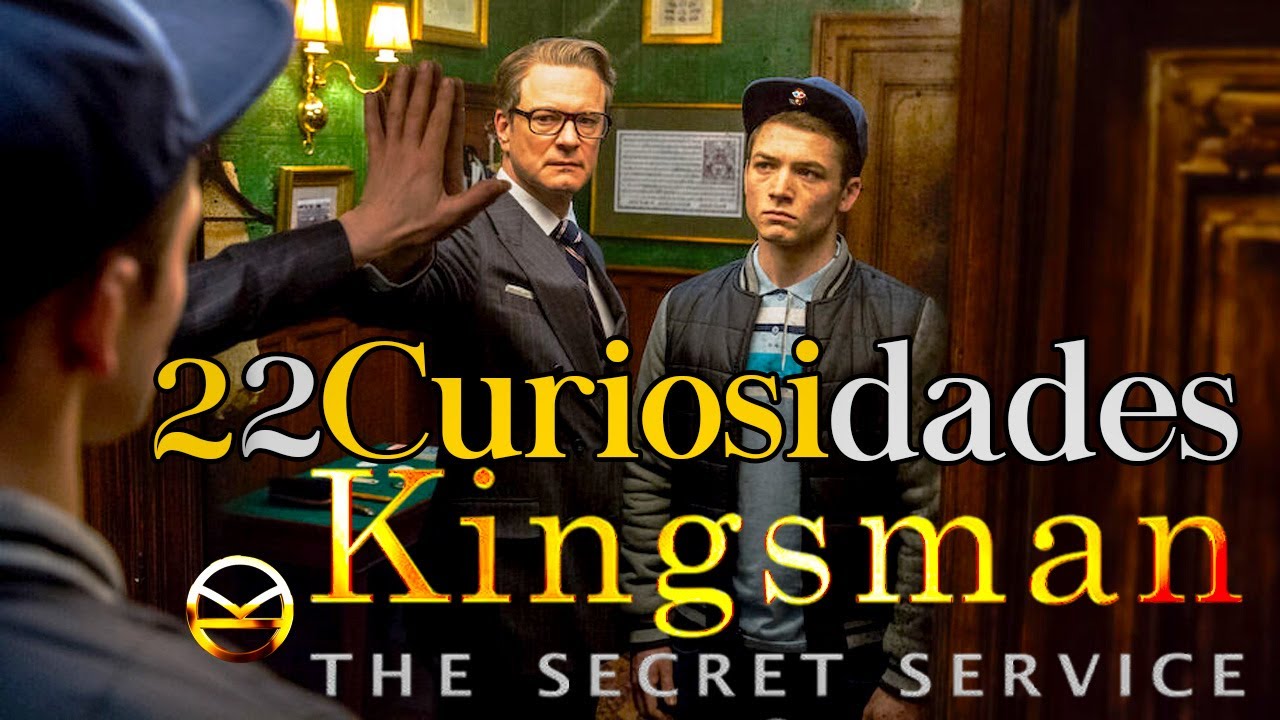 22 Curiosidades de Kingsman: El Servicio Secreto || Curioso Filmz