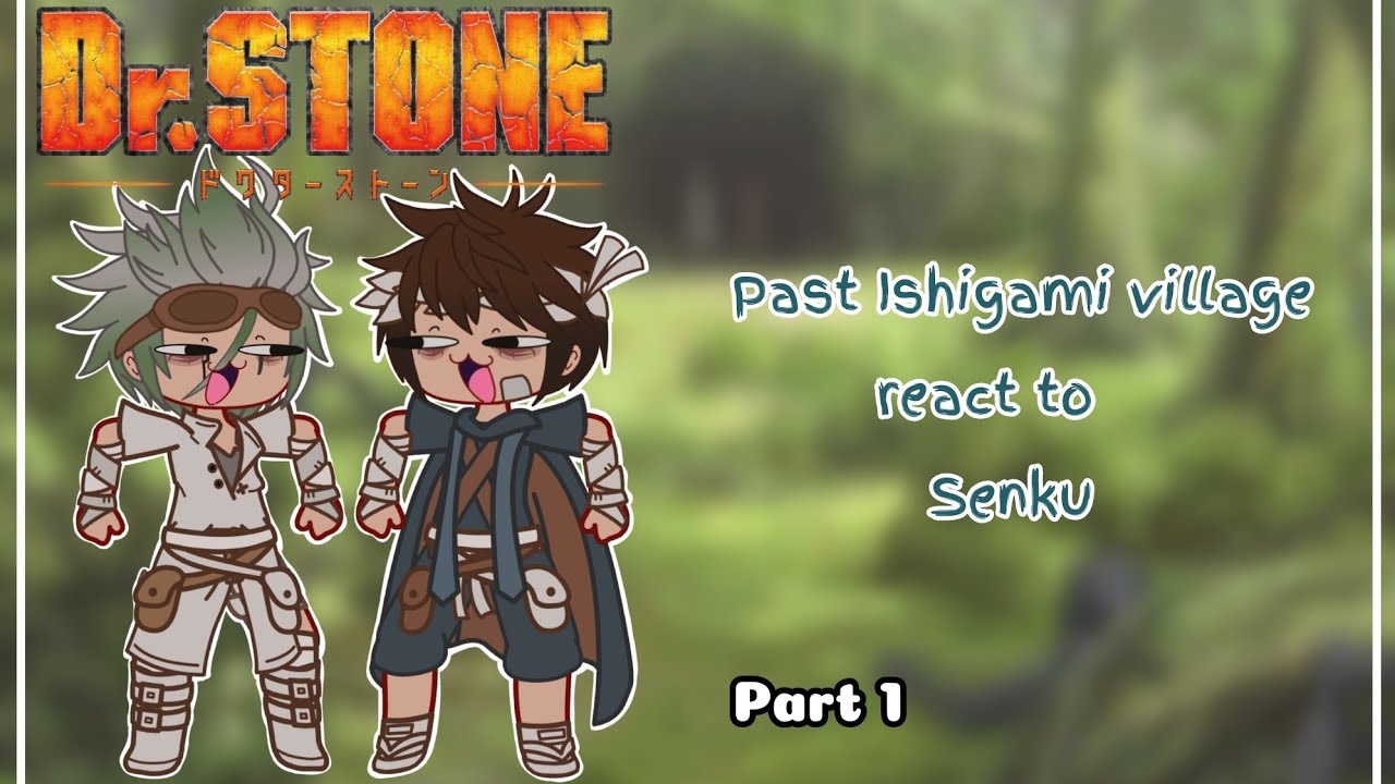 Past Ishigami Village react to Senku|Dr Stone|Gacha club Malaysia|No repost