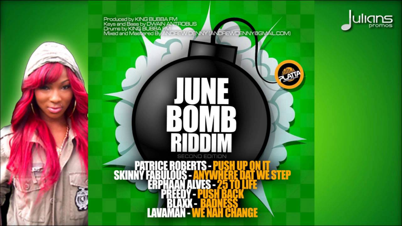 Patrice Roberts - Push Up On It (June Bomb Riddim) 