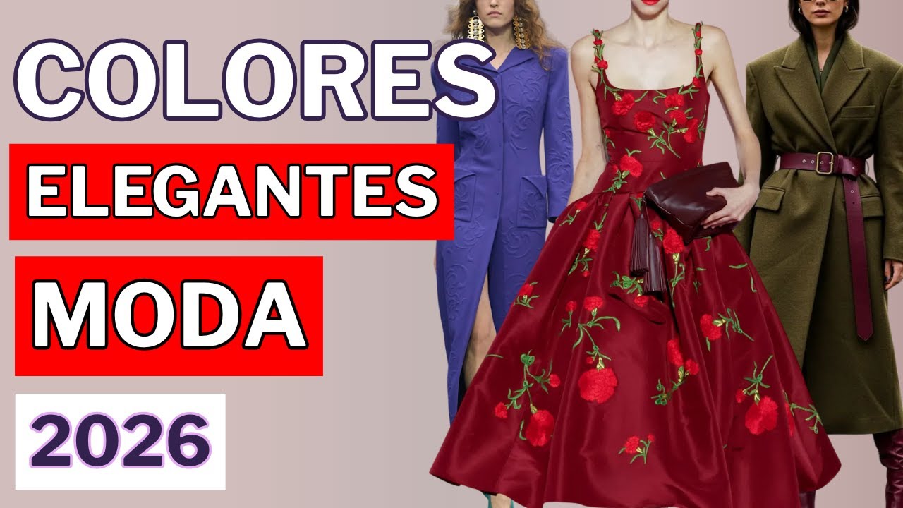 Los 7 Colores de Moda 2026 que Llevarán las Mujeres Más Elegantes