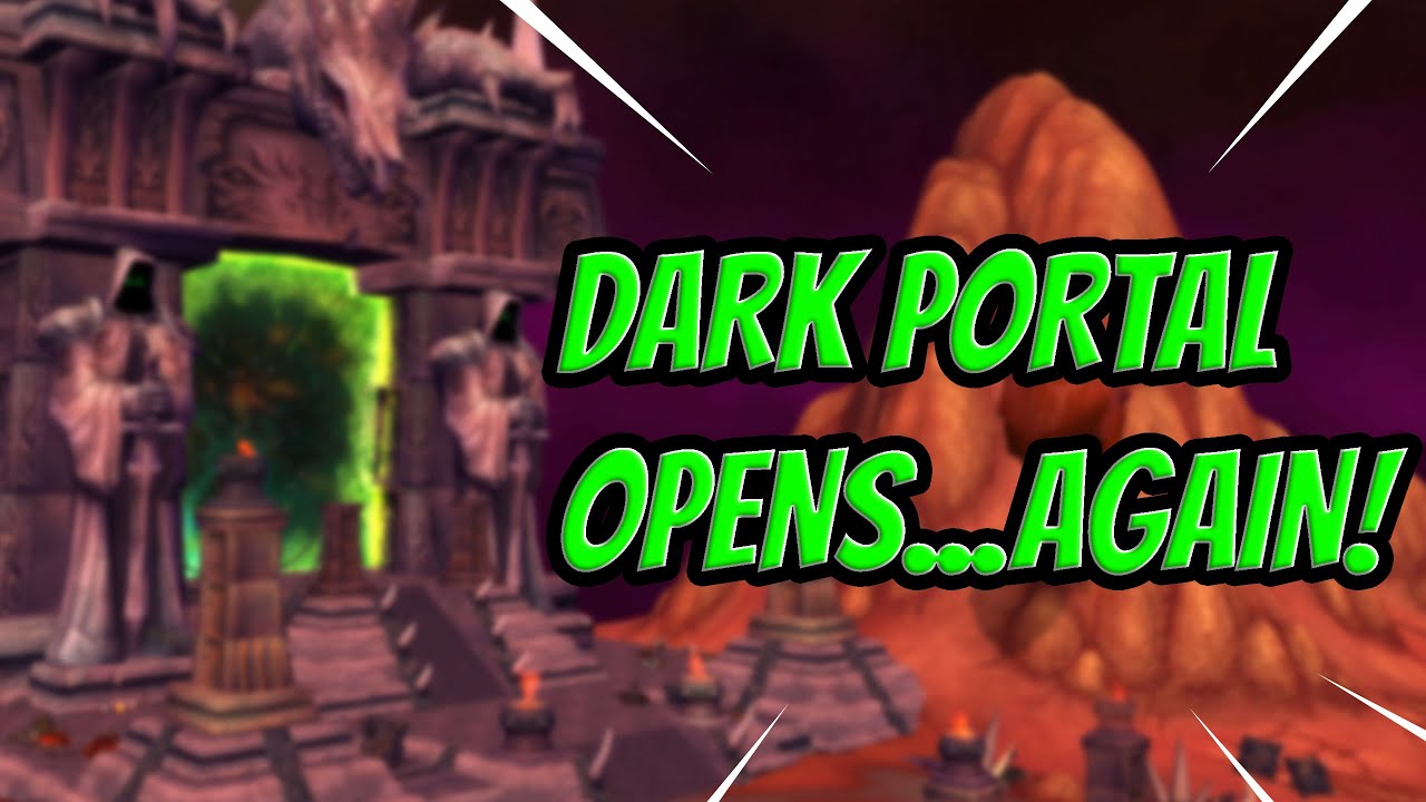 OPENING THE DARK PORTAL...AGAIN! (The Burning Crusade Classic)