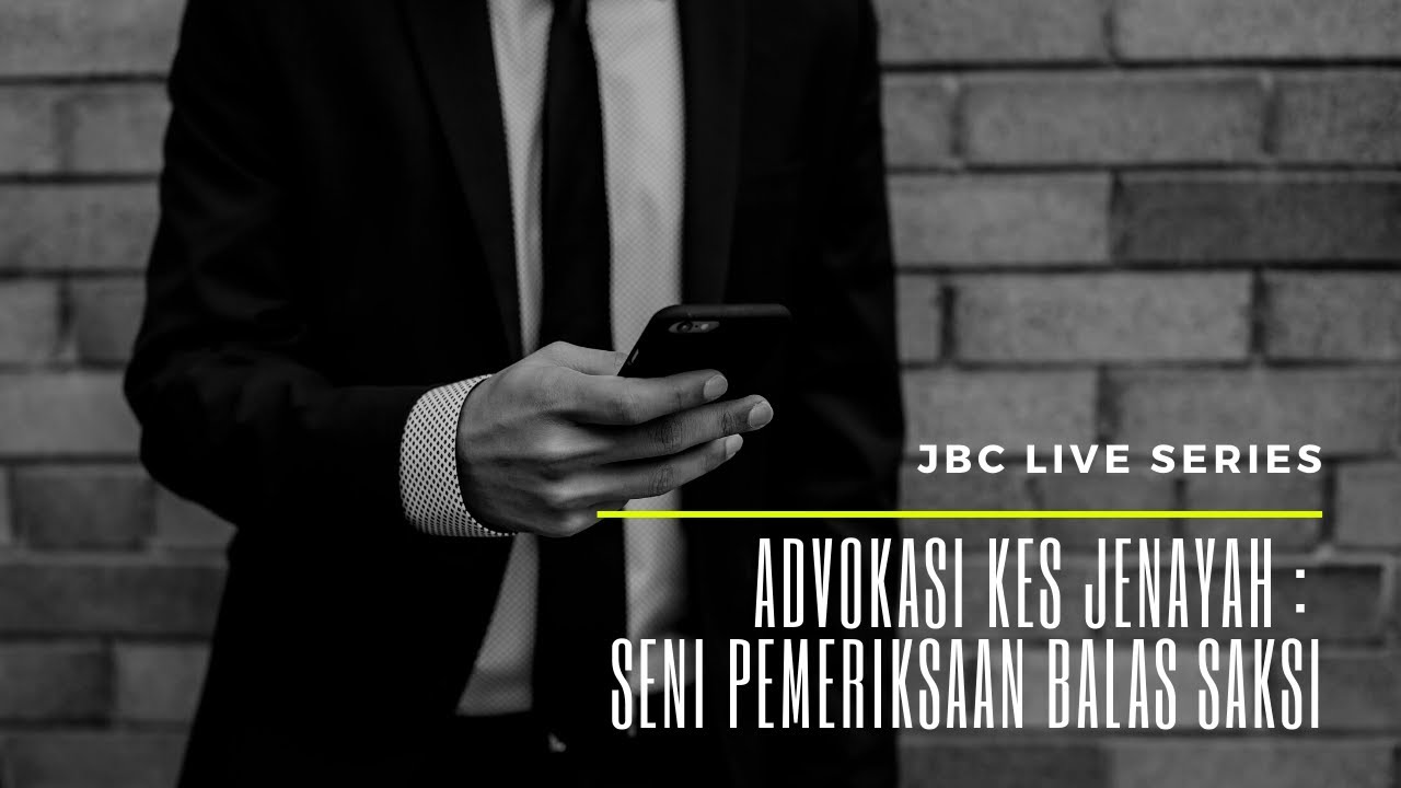 JBC Live: Advokasi Kes Jenayah : Seni Pemeriksaan Balas Saksi