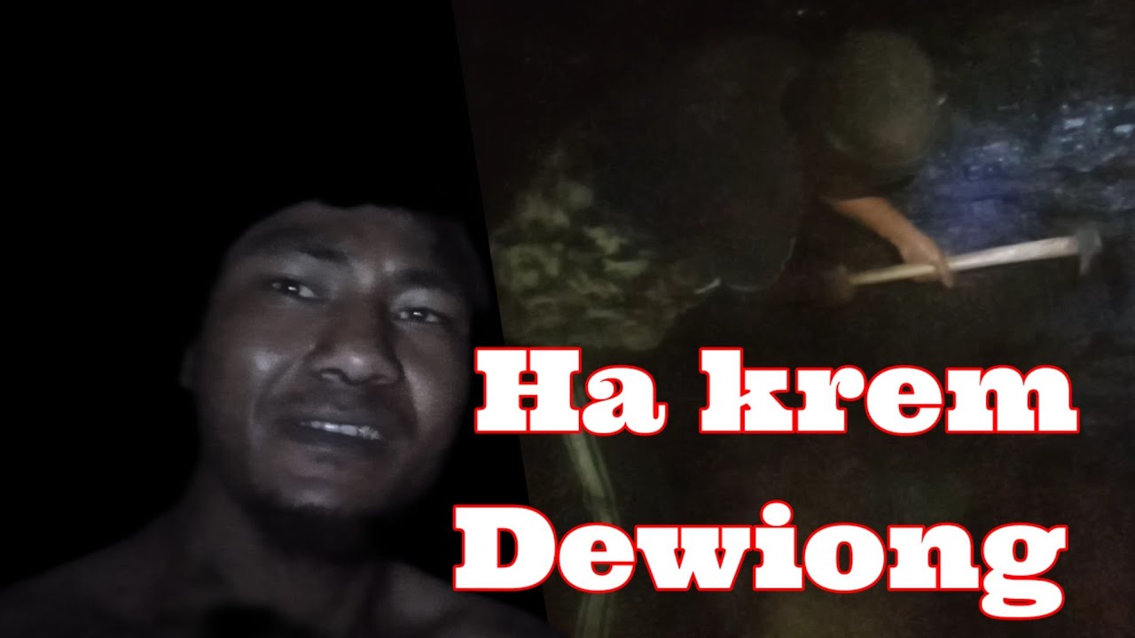 Dewiong || Rung ha poh krem dewiong kiba kwah iohi piet hangne