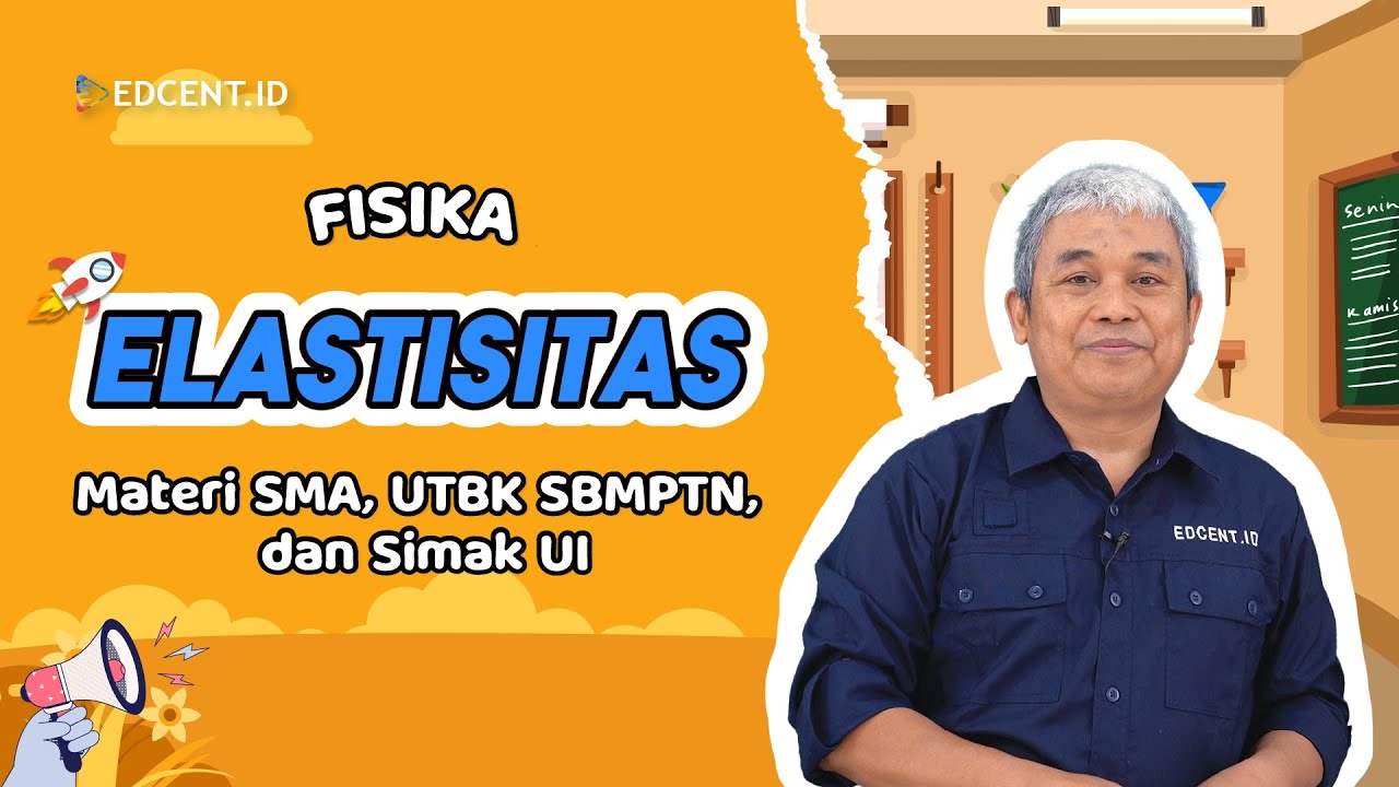 ELASTISITAS - FISIKA - MATERI UTBK SBMPTN DAN SIMAK UI