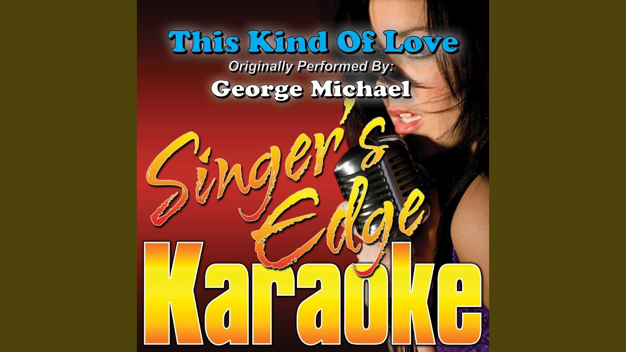 This Kind of Love (Originally Performed by George Michael) (Instrumental)