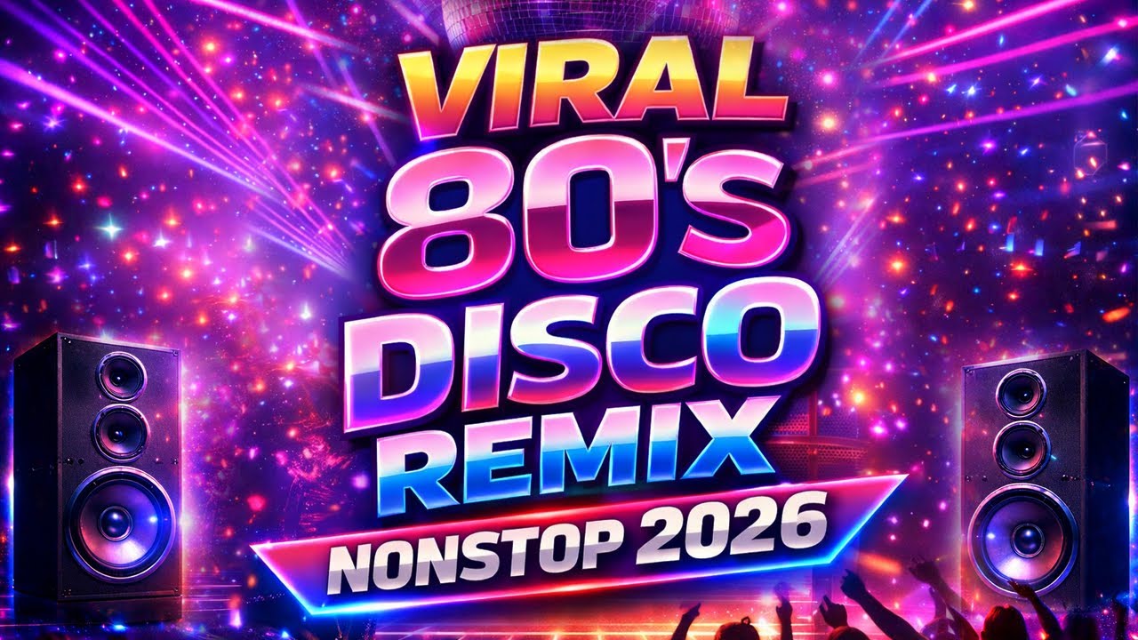 VIRAL 80&rsquo;S DISCO REMIX NONSTOP 2026 YEAR END DISCO PARTY 