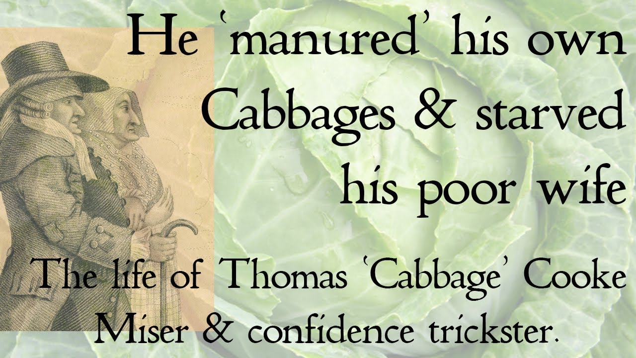 The Life of Thomas 'Cabbage' Cooke - Georgian Miser and Confidence Trickster