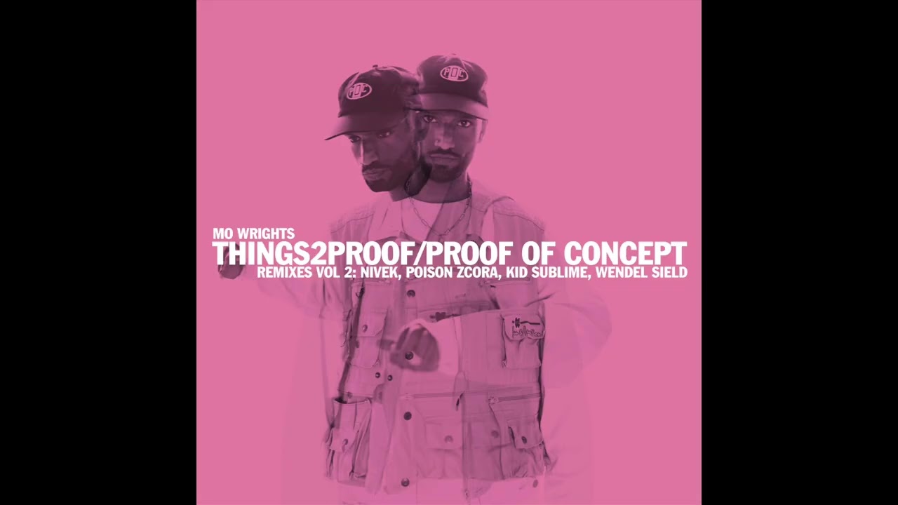 mo w/rights - things2proof (Kid Sublime nothing2proof Remix)