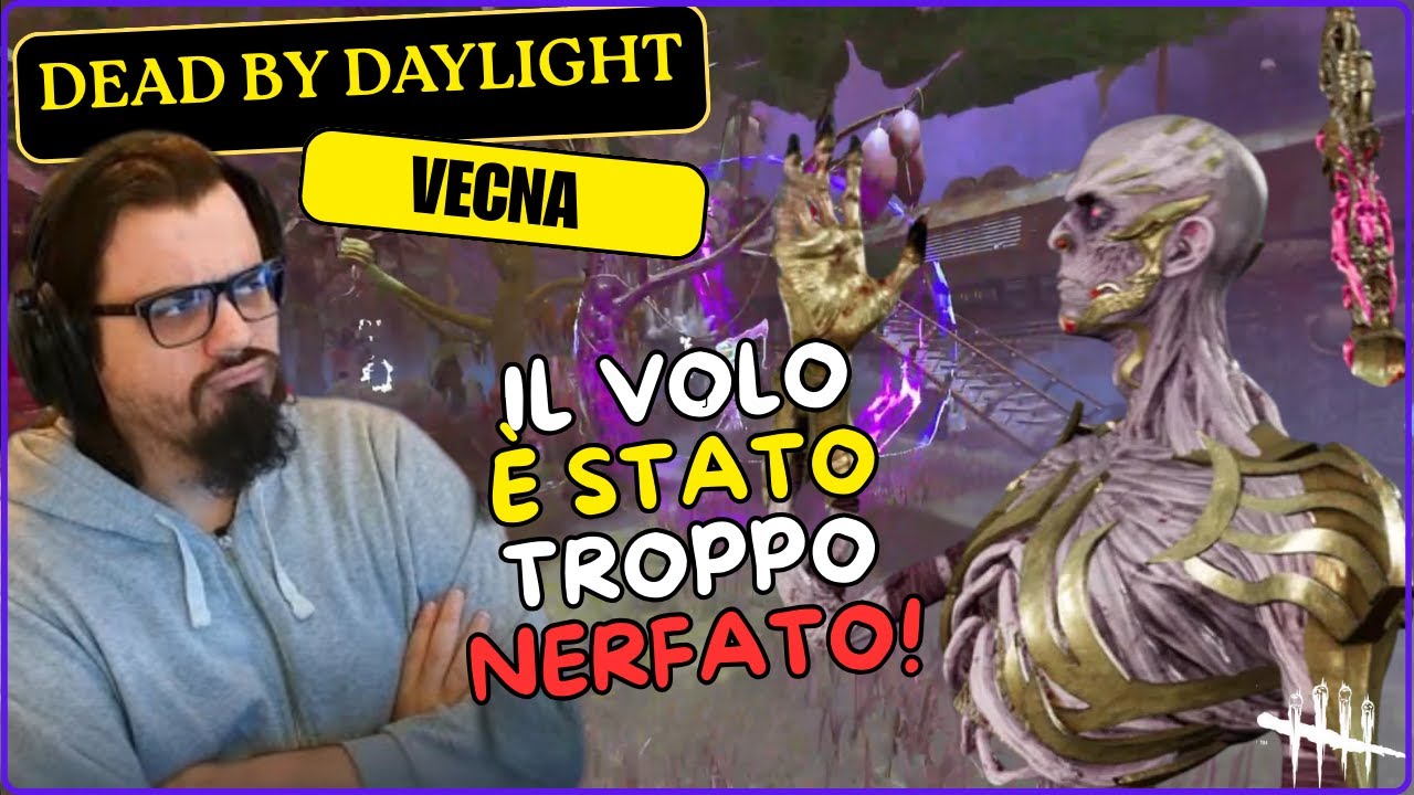 IL VOLO E' STATO TROPPO NERFATO! - DBD ITA Gameplay Killer VECNA (The Lich)