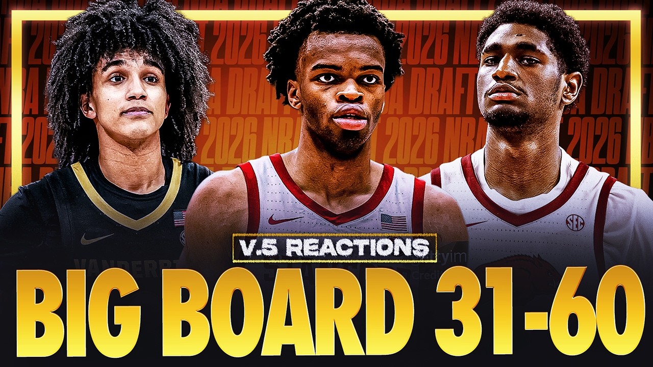 BIG BOARD V.5 Reactions (31-60) | 2026 NBA Draft