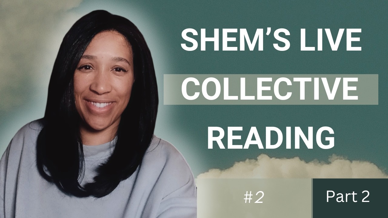 Live Collective Reading With Shem No.2 | Part 2