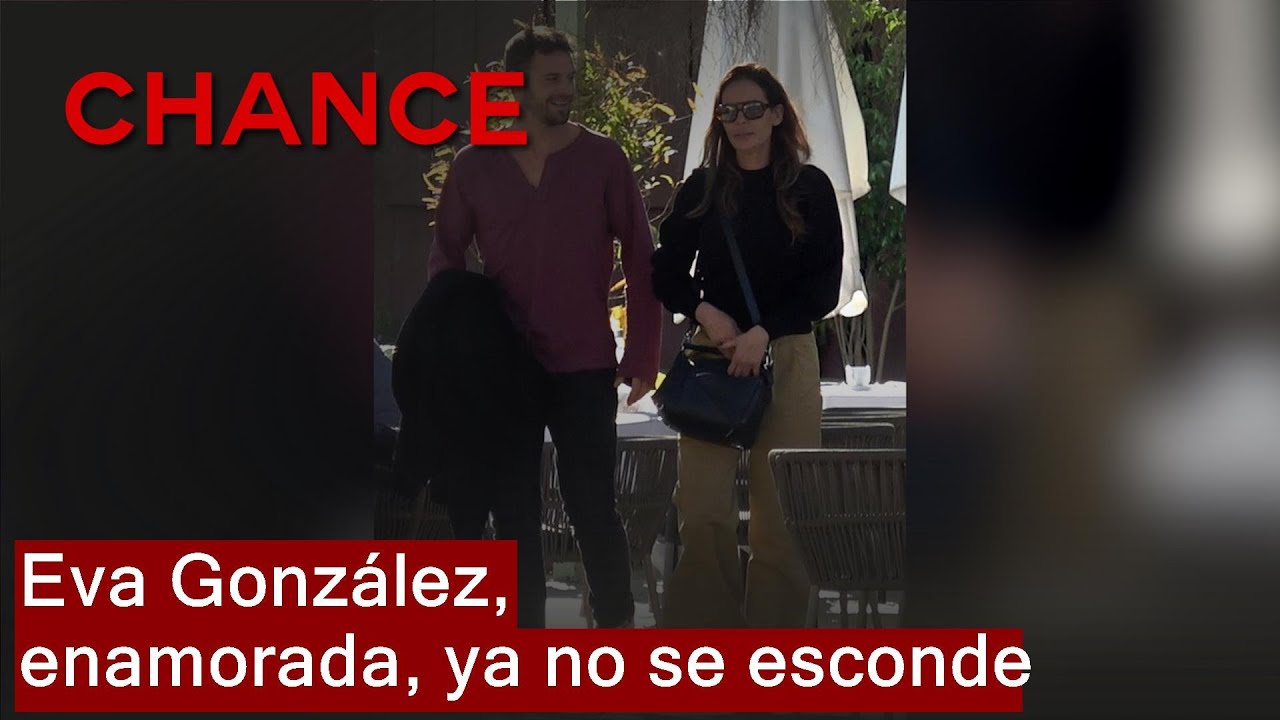 Eva Gonz&aacute;lez, enamorada, ya no se esconde
