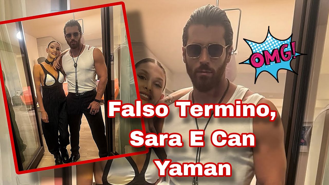 ACABOU MESMO? SARA BLUMA E CAN YAMAN EM FALSO TERMINO !!?