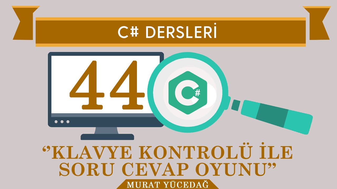 C# Ders 44 Klavye Kontrolü İle Soru Cevap Oyunu