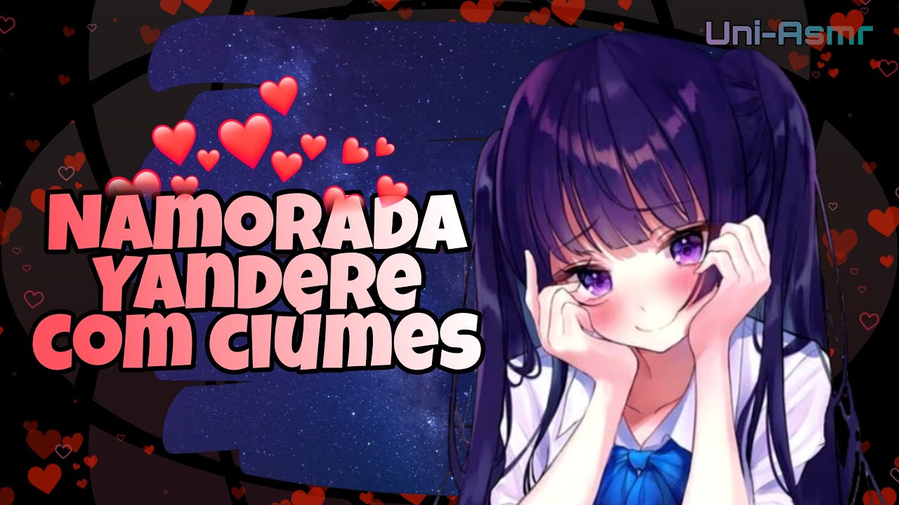 Asmr-Namorada yandere com ciúmes