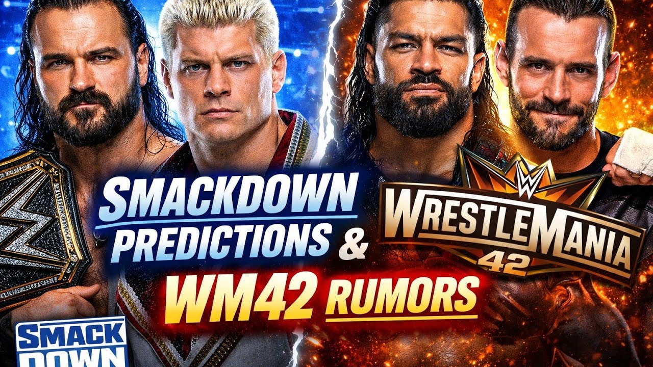 WWE SmackDown (March 6, 2026) Predictions + WrestleMania 42 Match Card Rumors! 🔥