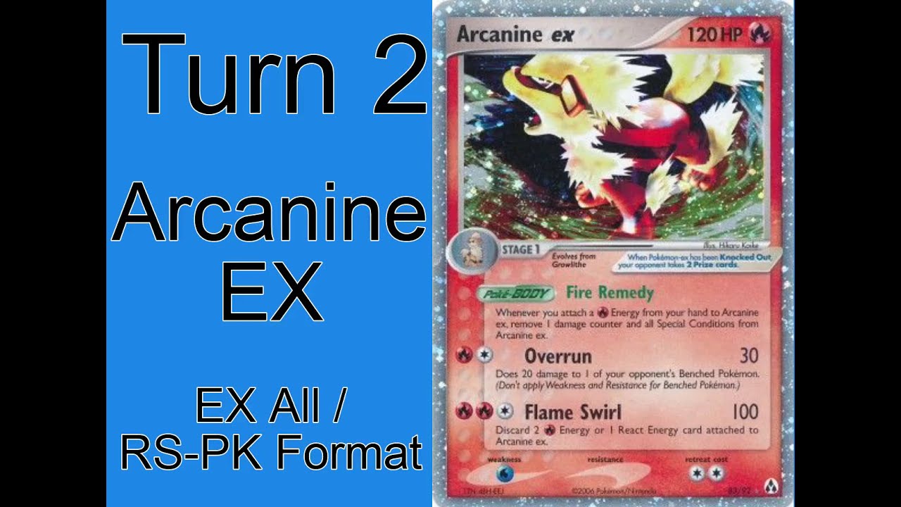 Turn 2 Arcanine EX EX All - RS/PK Format -Great Deck For Beginners!