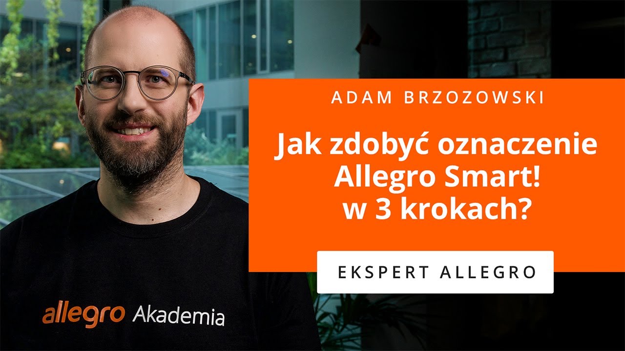 Jak zdobyć oznaczenie Allegro Smart! w 3 krokach?