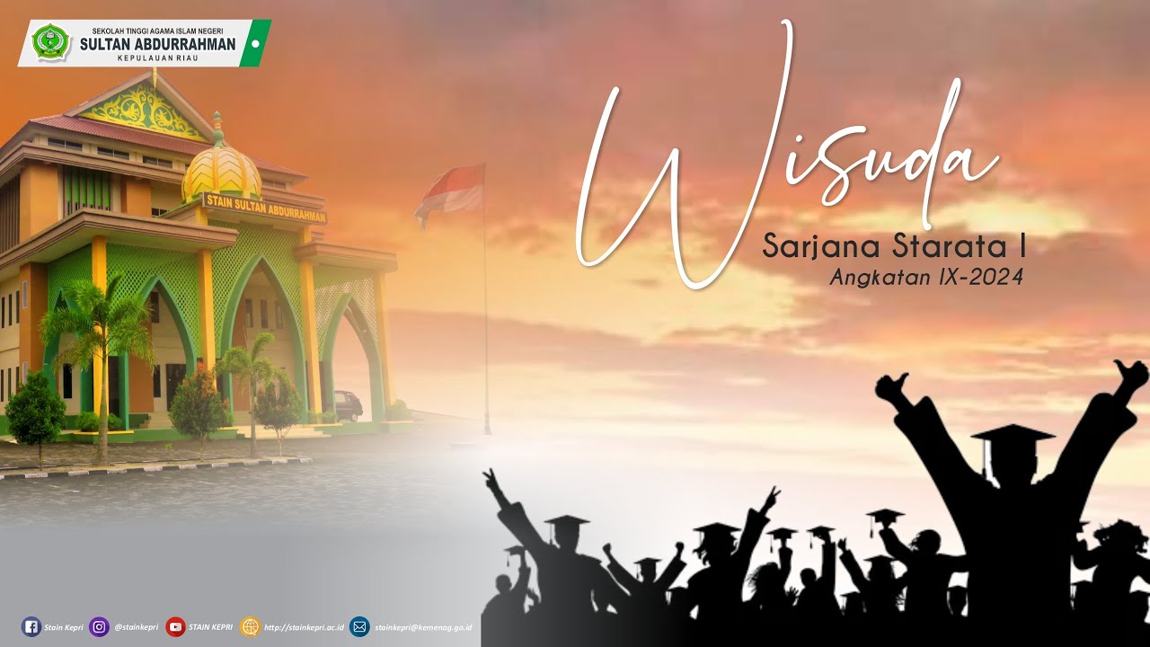 Selamat Wisuda Sarjana Ke-IX 2024! Pesan Inspiratif dari Kaprodi STAIN Sultan Abdurrahman Kepri