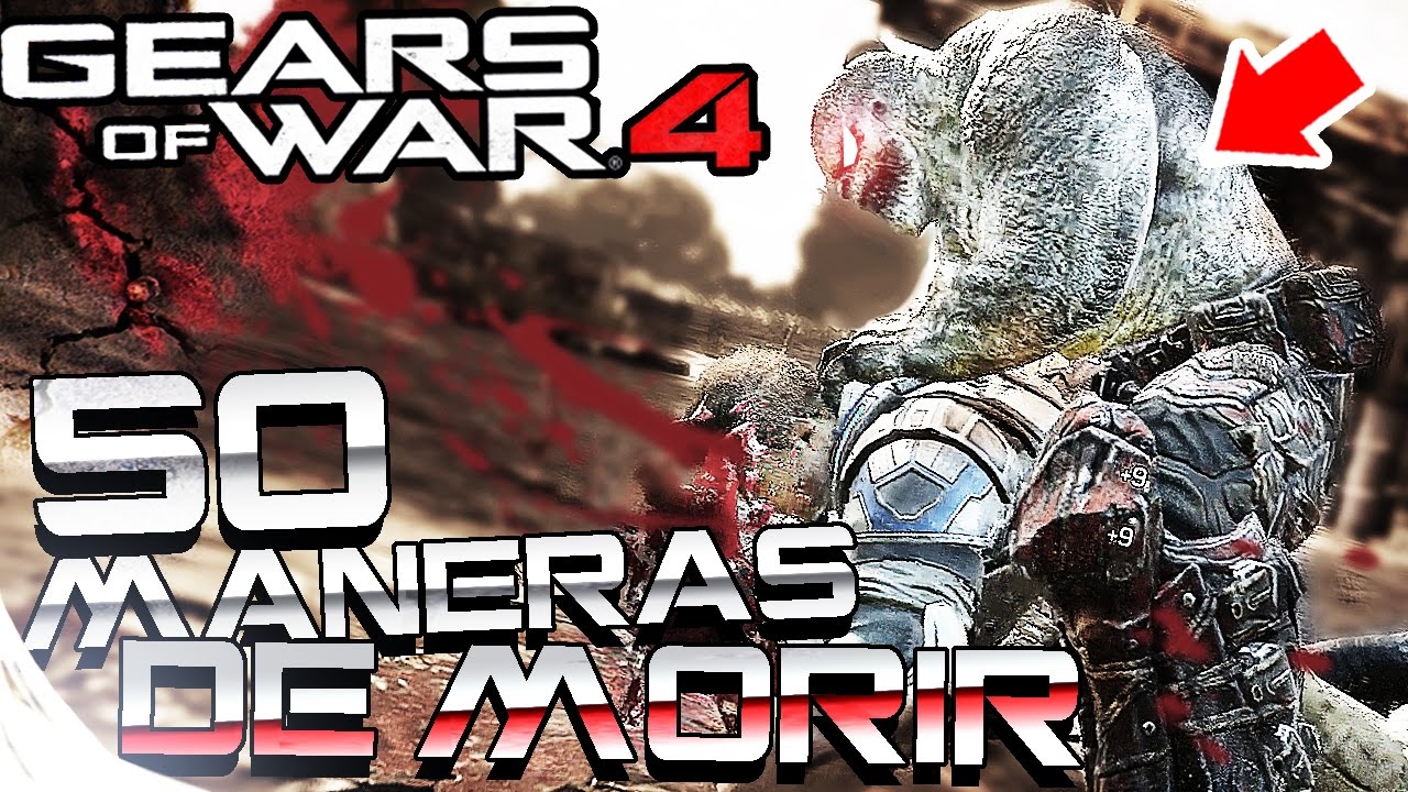 GEARS OF WAR 4 - LAS 50 MANERAS DE MORÍR - AzTeKWolF