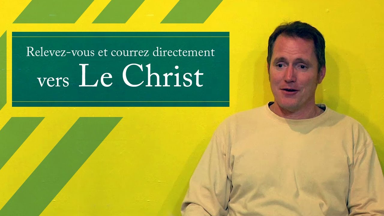 Relevez-vous et courrez directement vers Le Christ - Tim Conway (French)
