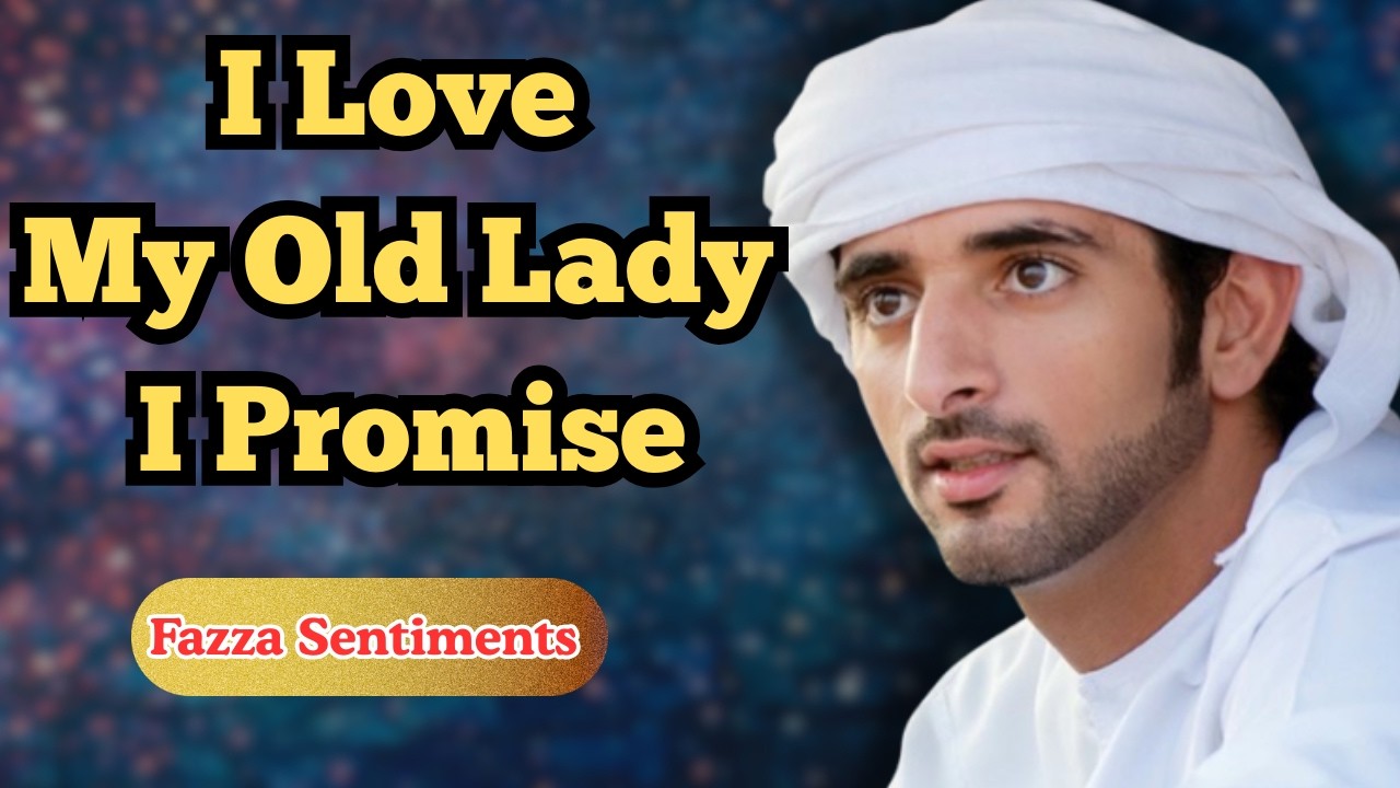 I Love My Old Lady I Promise  | Sheikh Hamdan | Fazza Prince of Dubai | Fazza Poems