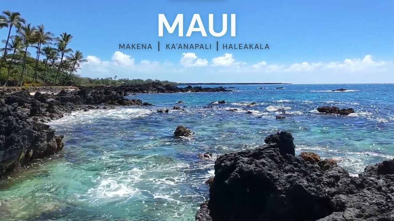 Maui - Exploring Makena, Ka'anapali & Haleakala
