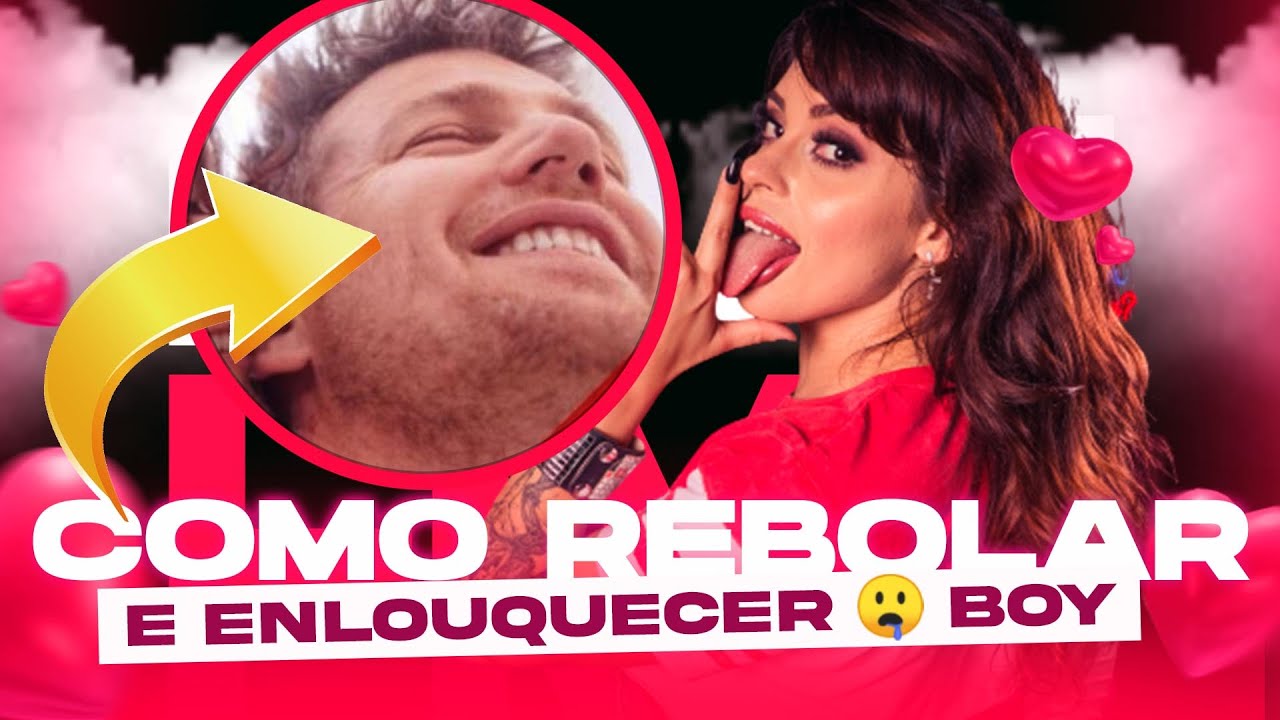 LIVE 1 - COMO REBOLAR E ENLOUQUECER O BOY 🔥