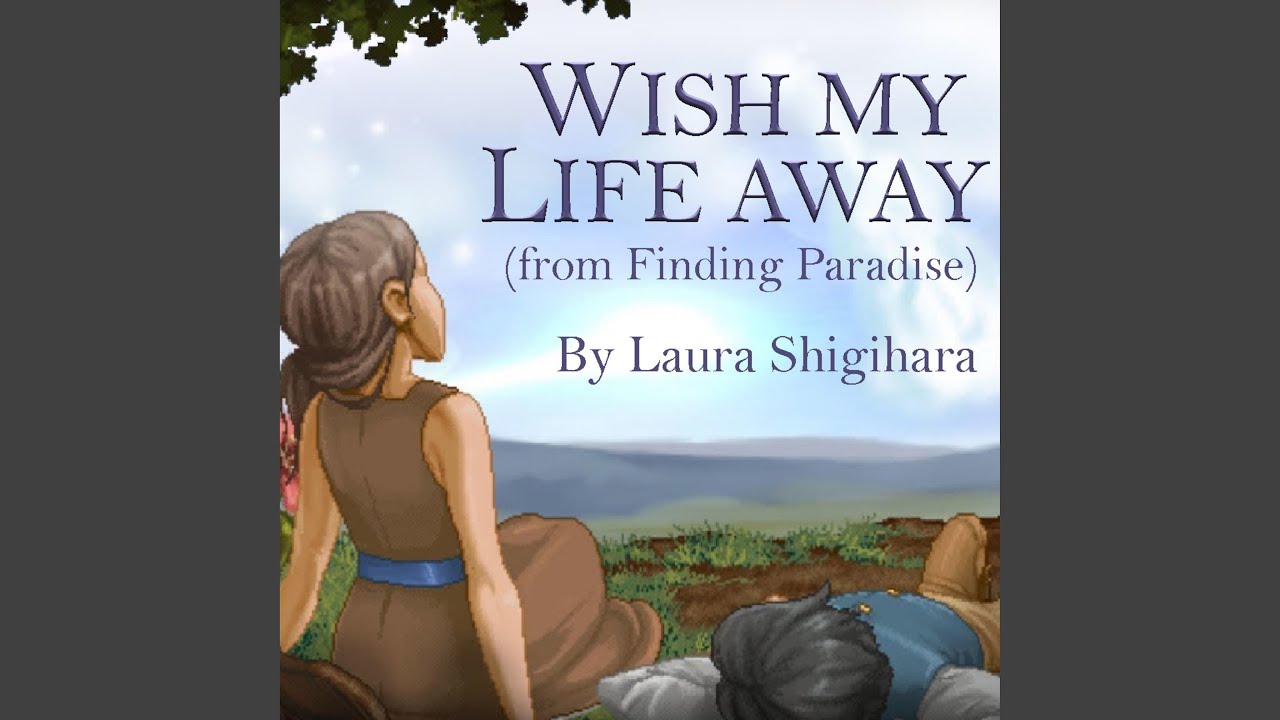 Wish My Life Away (From 
