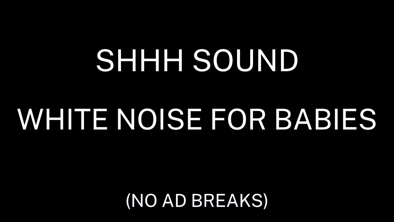 Shhh Sound for Baby Sleep 🌛 Deep Relaxing White Noise 🍼