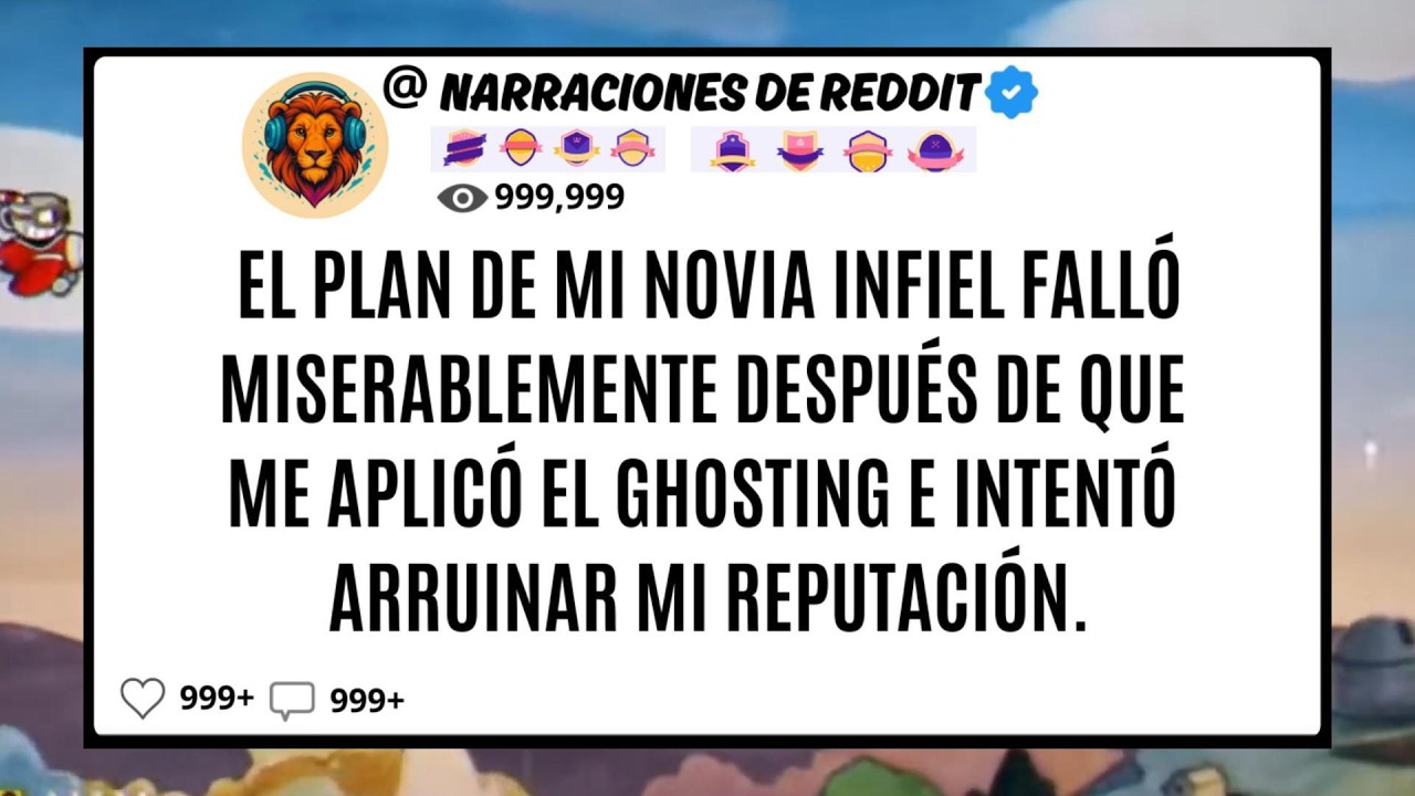 El Plan De Mi NOVIA Infiel Falló Miserablemente Después De Que Me Aplicó El Ghosting E Intentó Arr..