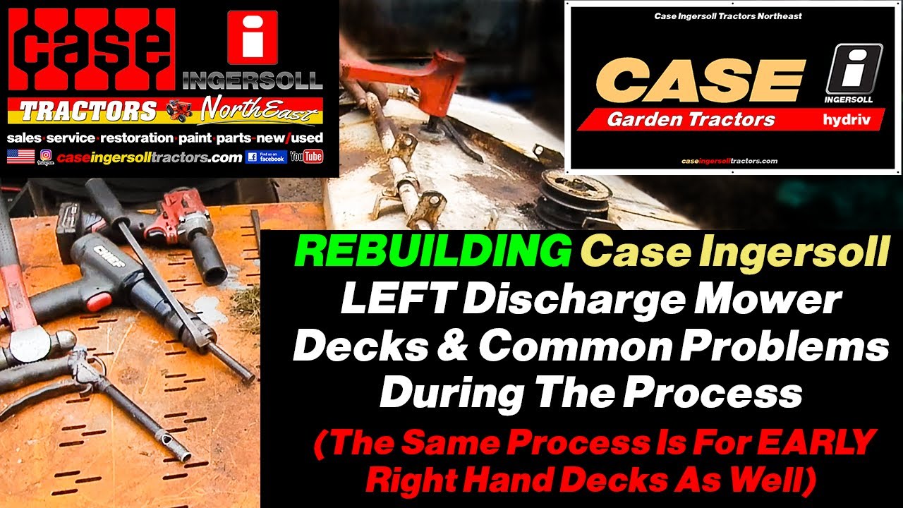 Rebuilding Case Ingersoll LEFT Discharge Mower Decks  & Common Issues Encountered & Solved During.