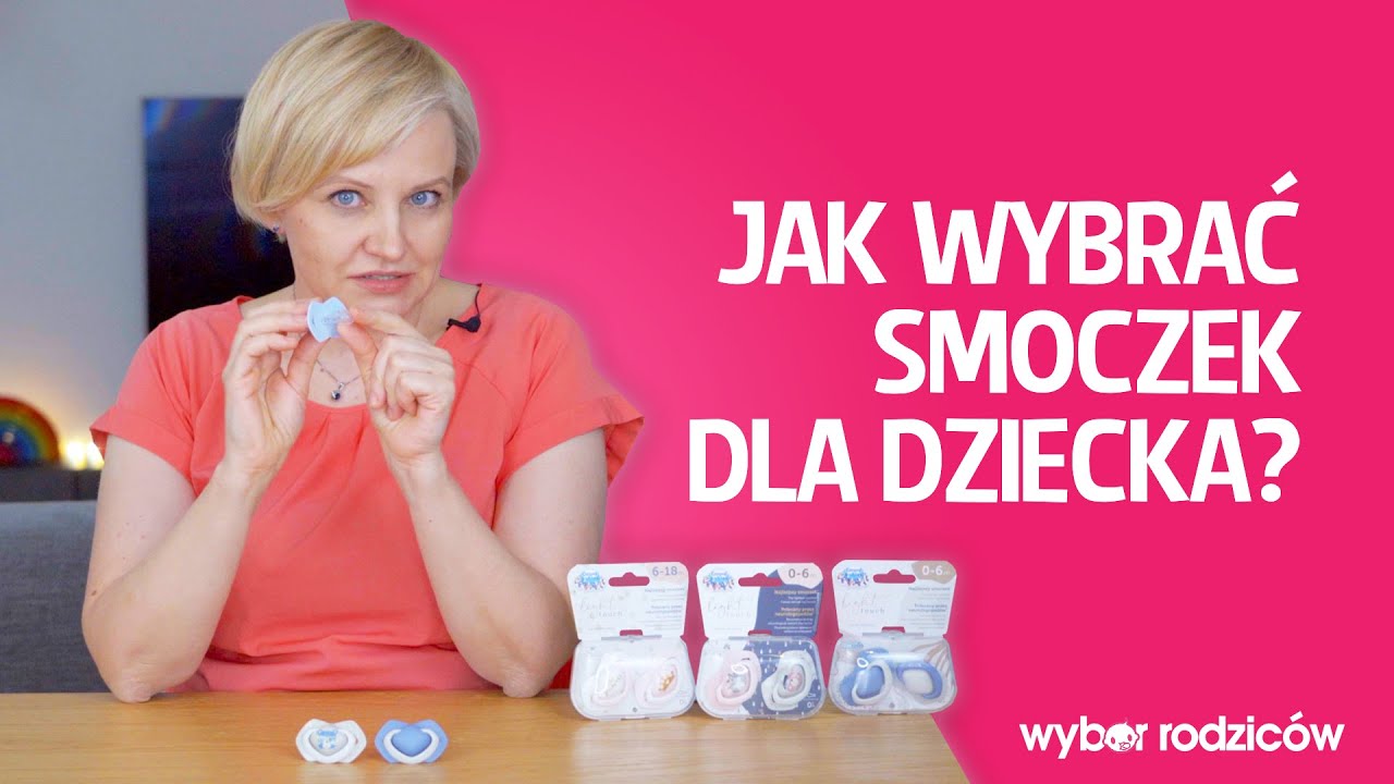 Jak wybrać smoczek dla dziecka?
