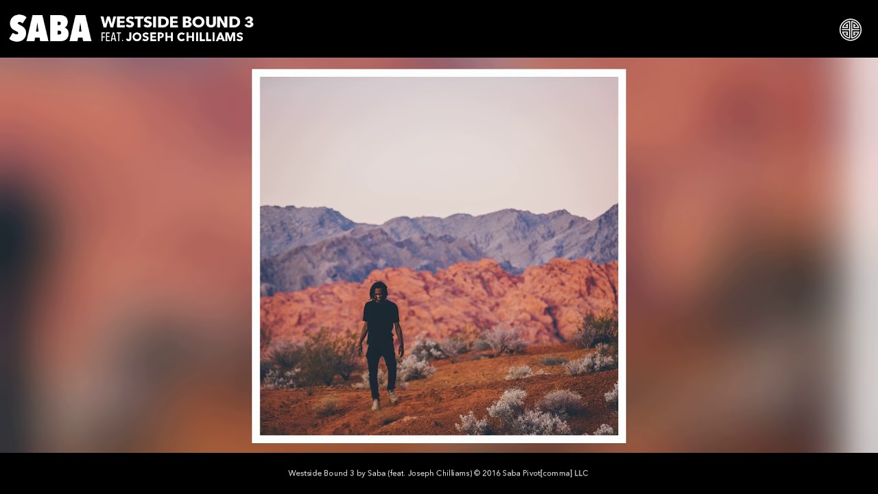 Saba - Westside Bound 3 feat. Joseph Chilliams (Audio)