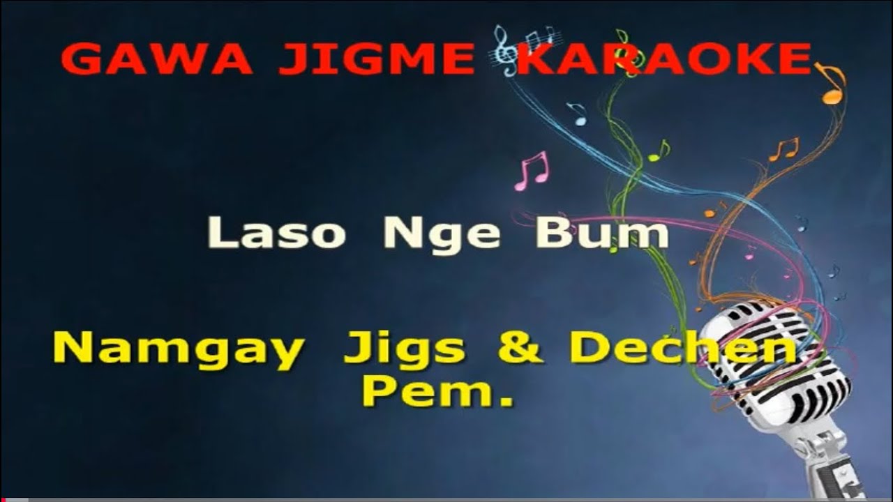 Laso Nge Bum by Dechen Pem & Namgay Jigs vocal off karaoke. ||Bhutanese Karaoke||