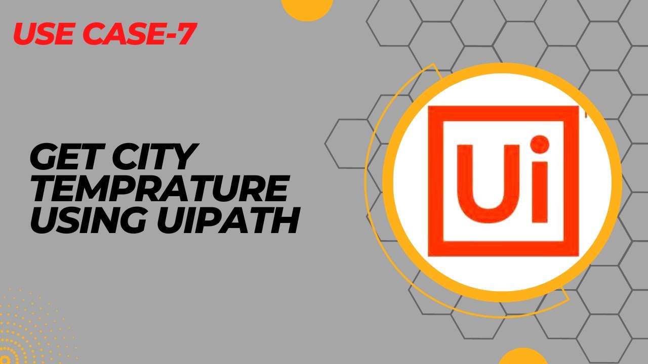 How to Fetch City Temprature using UiPath