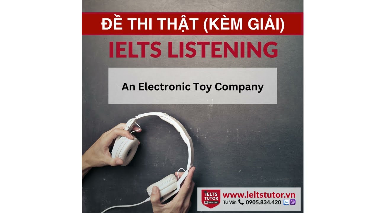 An Electronic Toy Company: IELTS LISTENING Vol 7 Test 2 Section 2