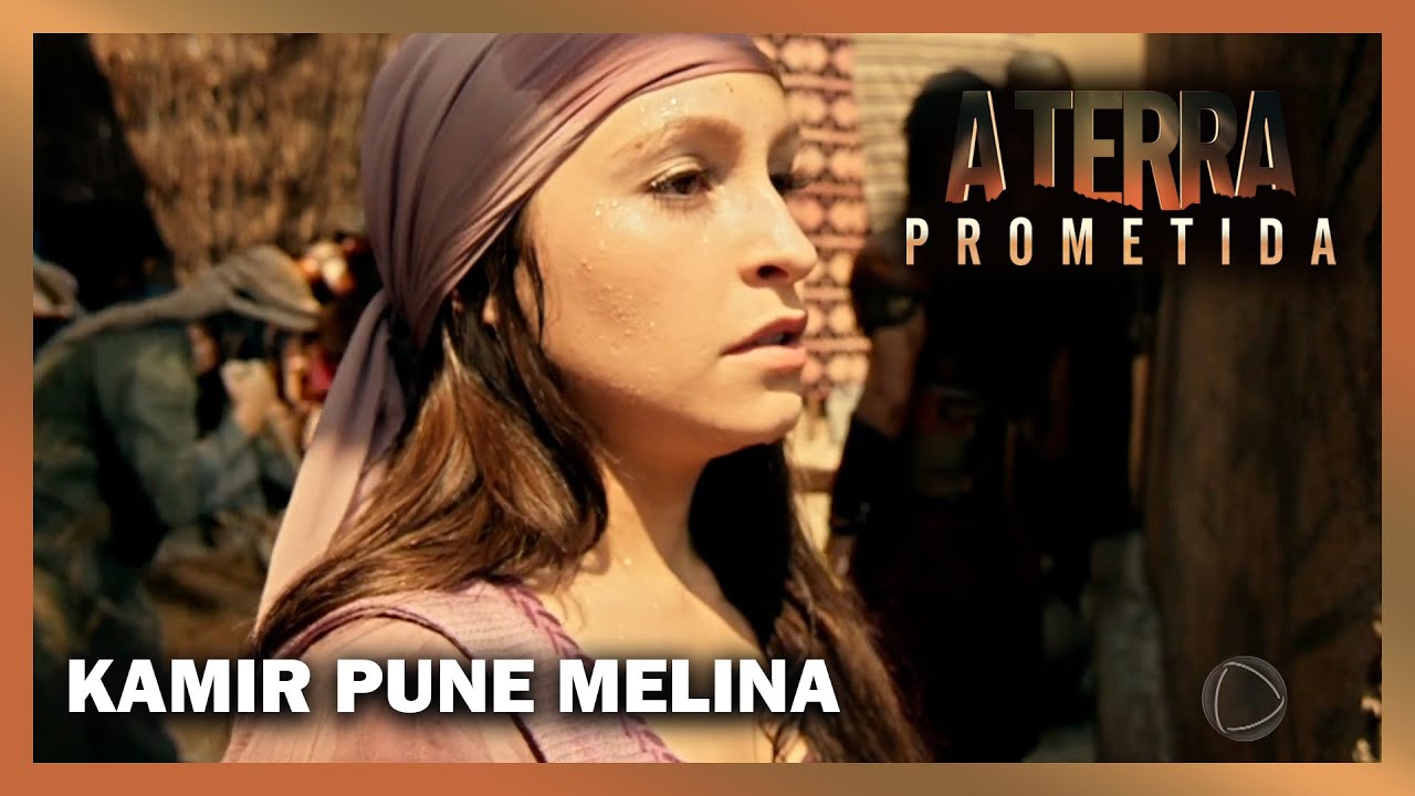 A TERRA PROMETIDA: Kamir pune Melina por ter fugido e se rebelado contra ele
