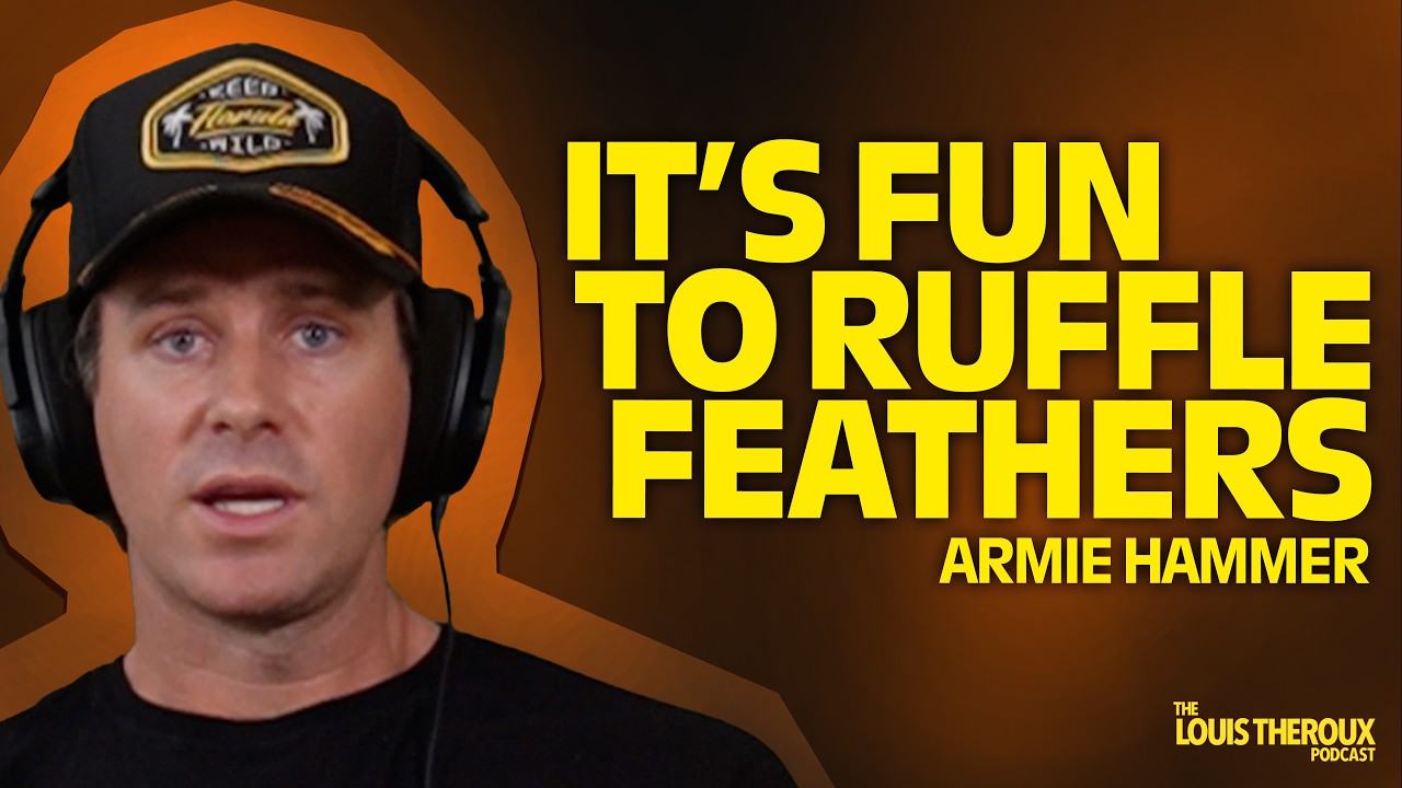 Armie Hammer: “It’s fun to ruffle feathers” | The Louis Theroux Podcast
