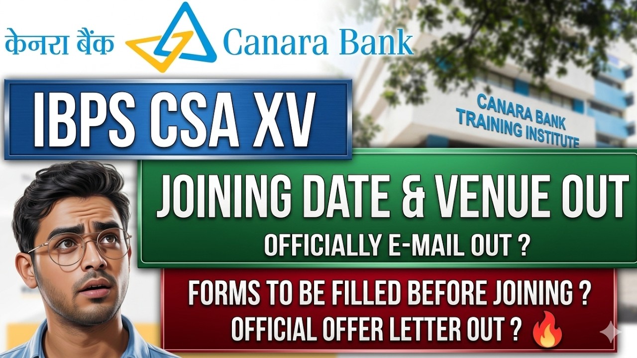 🚨 Canara Bank CSA Joining Officially Out? Offer Letter + All 14+ Pre-Joining Forms Explained 🔥