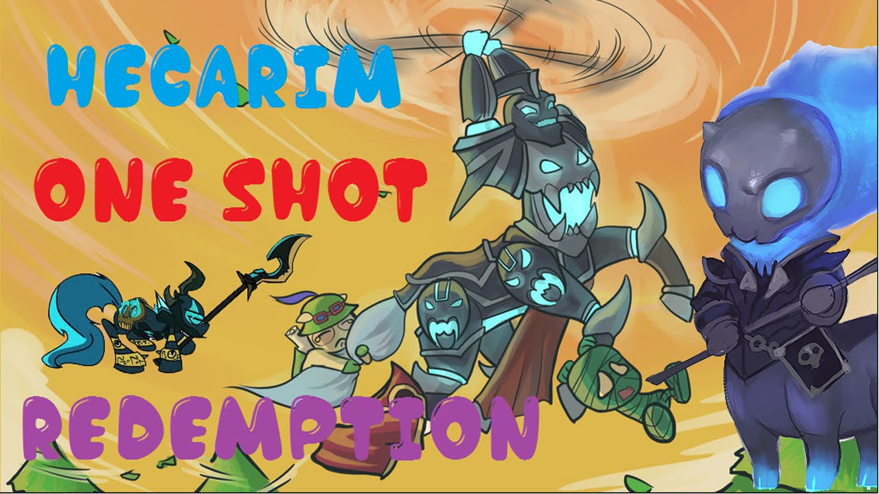 HECARIM ONE SHOT REDEMPTION