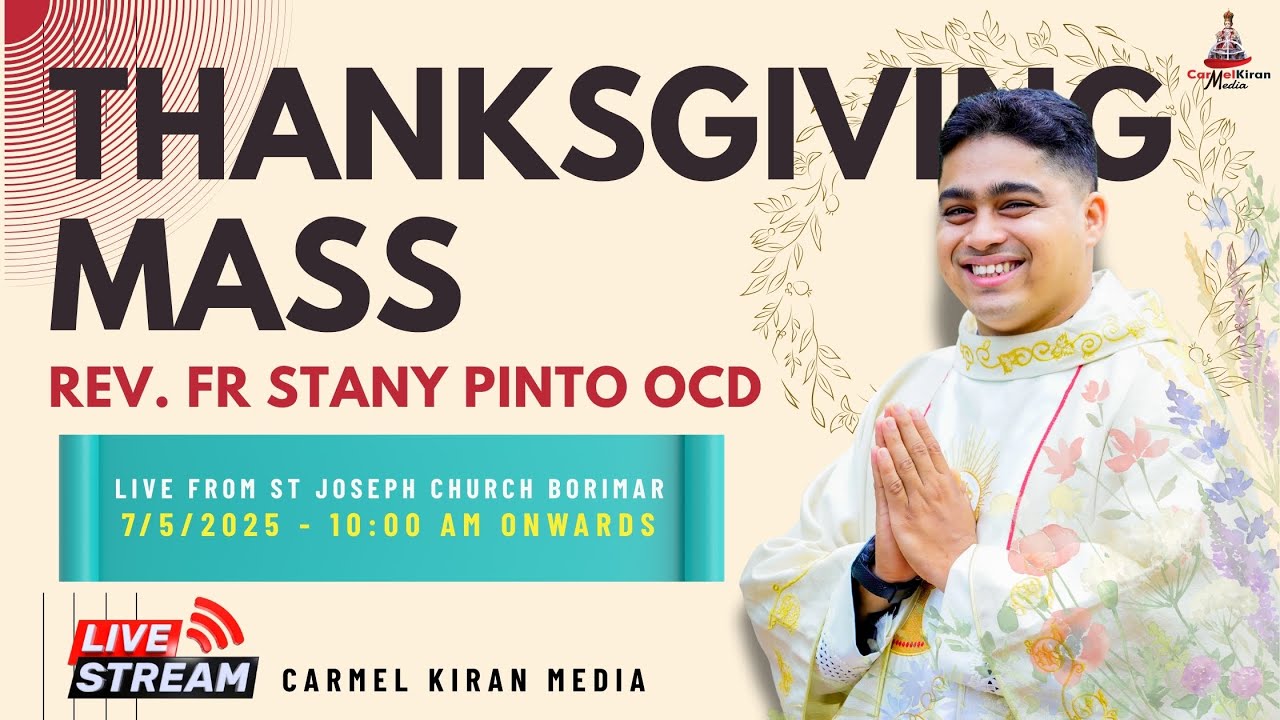 ✝️ 🔴🅻🅸🆅🅴 Rev. Fr Stany Pinto OCD | Thanksgiving Mass | St Joseph Church Borimar | May 07, 2025