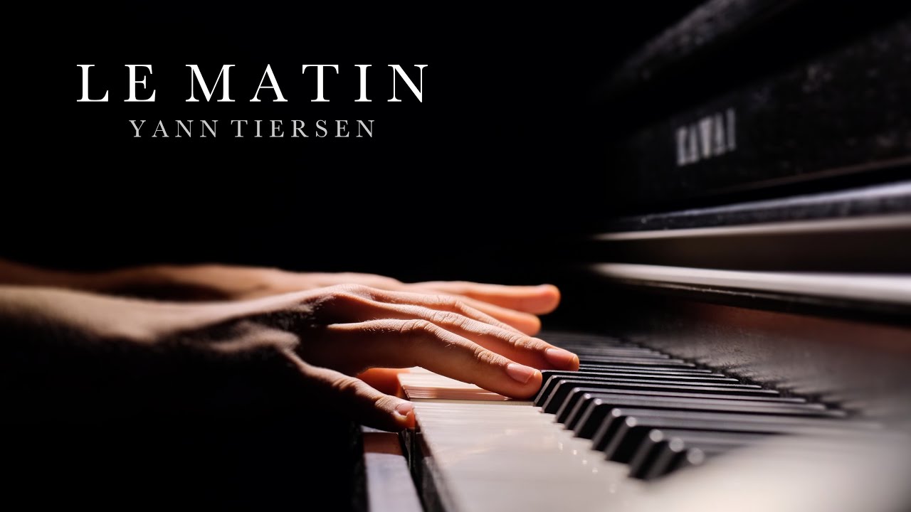 Le Matin - Yann Tiersen (Relaxing Piano Music)