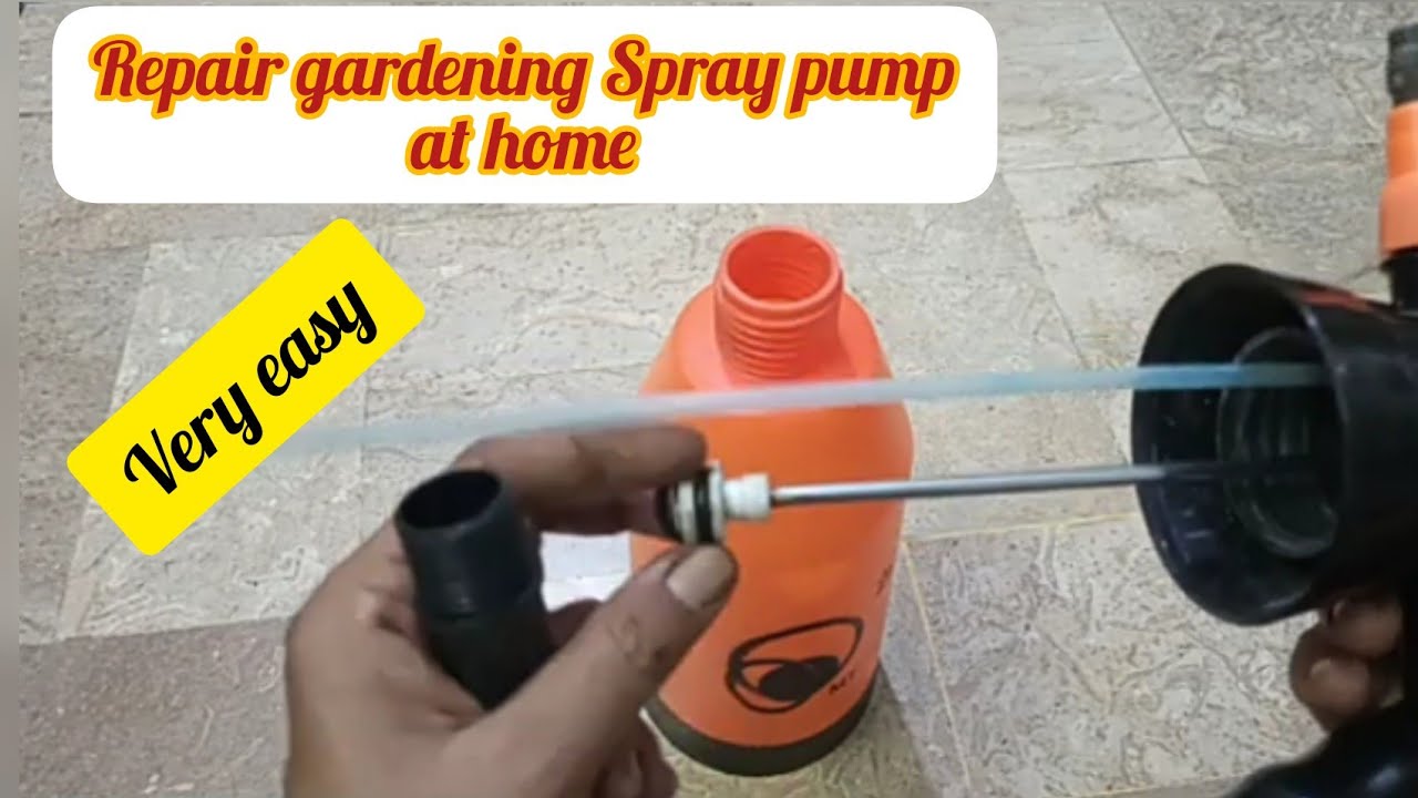 How to repair gardening spray pump at home