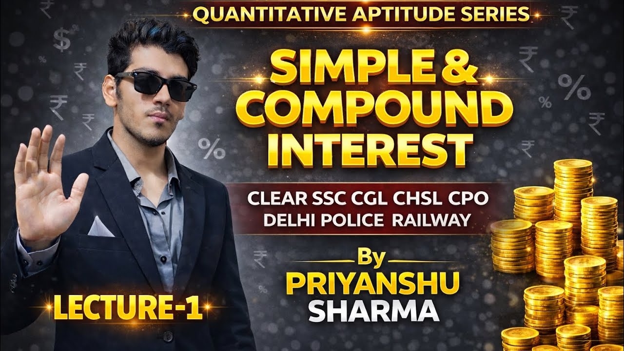 🔥Simple & Compound Interest for SSC | SI & CI | PART-1 (Basics)| SSC CGL/CHSL/MTS/GD/CPO/RRB/Railway