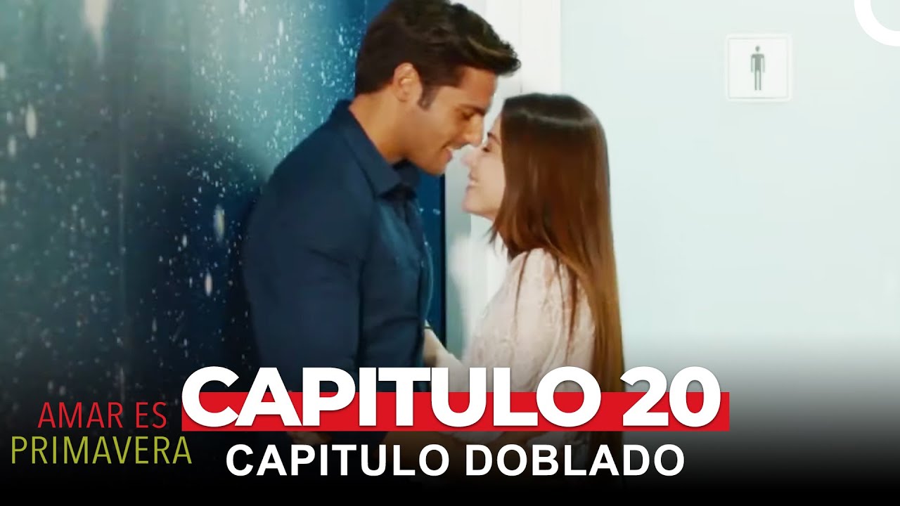 Amar Es Primavera Capitulo 20 (Capitulo Doblado)