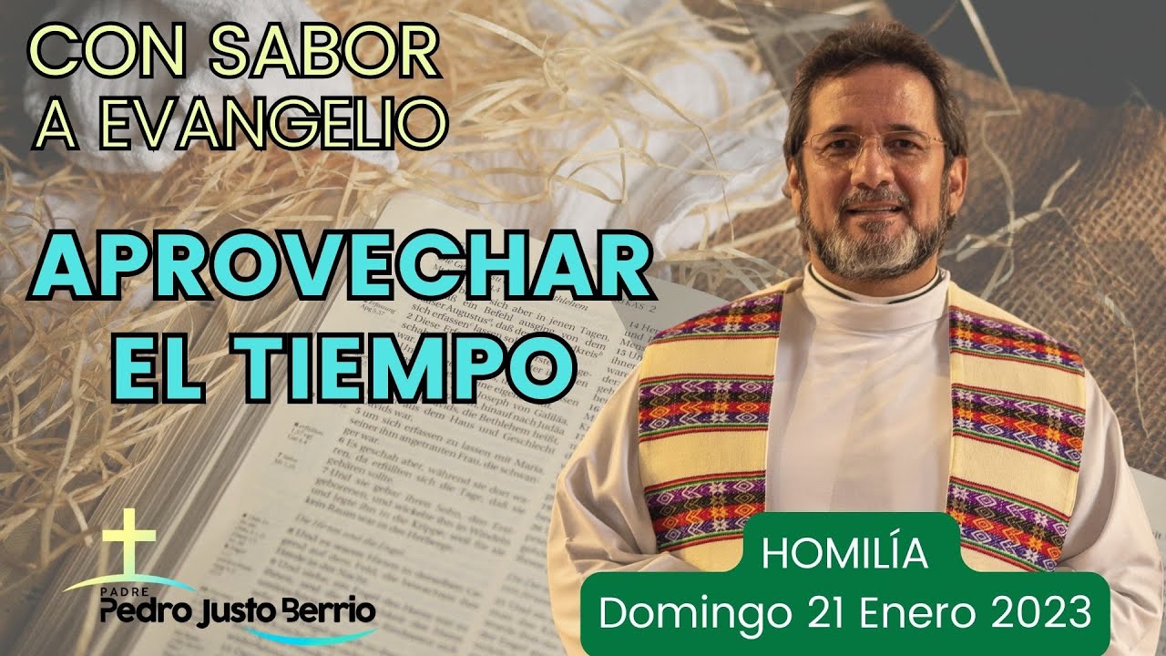 Aprovechar el tiempo | Padre Pedro Justo Berrío