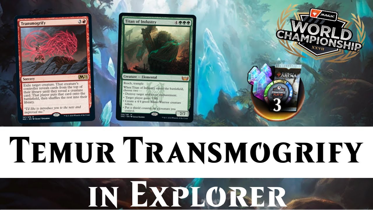 💧🔥🌳 Temur Transmogrify from Worlds | MTG Arena Explorer